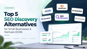 Top 5 SEO Discovery Alternatives for Small Businesses & Startups (2026)